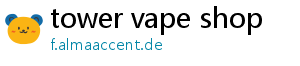 tower vape shop